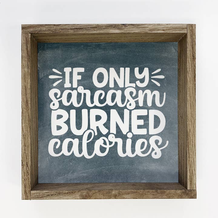 Als sarcasme maar calorieën verbrandde - Grappig woordteken - Keuken voor wholesale door Hangout Home