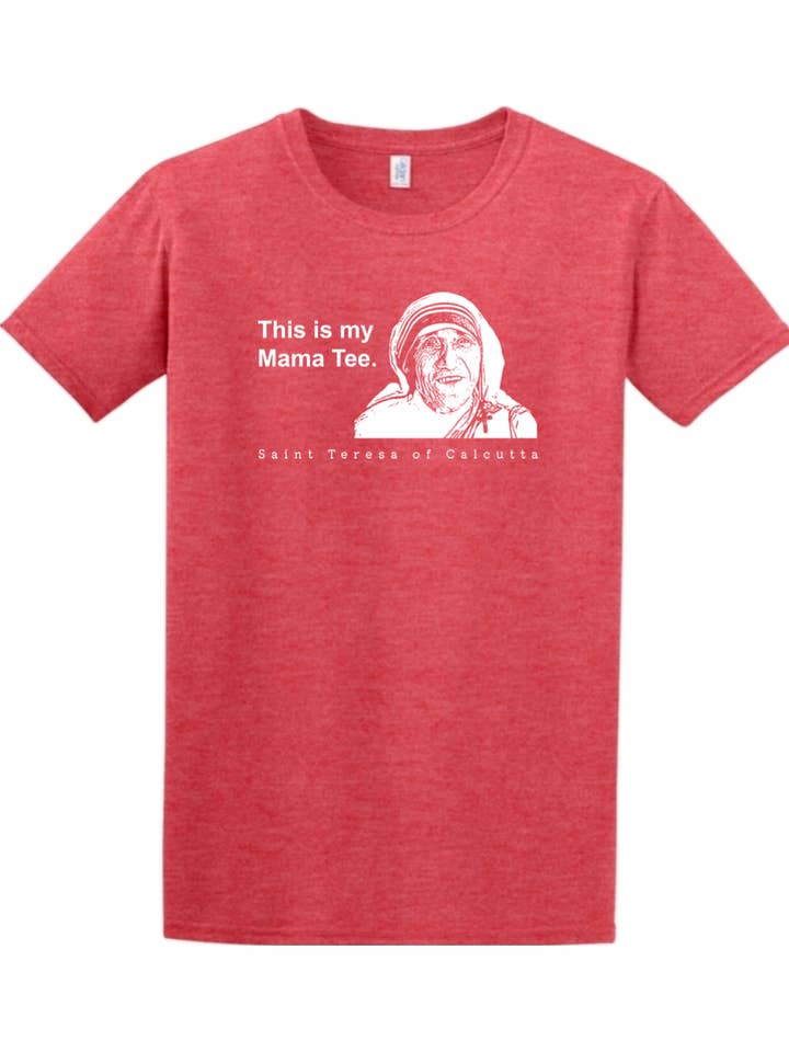 This is my Mama Tee - St. Teresa of Calcutta Adult T-Shirt for wholesale by Sock Religious