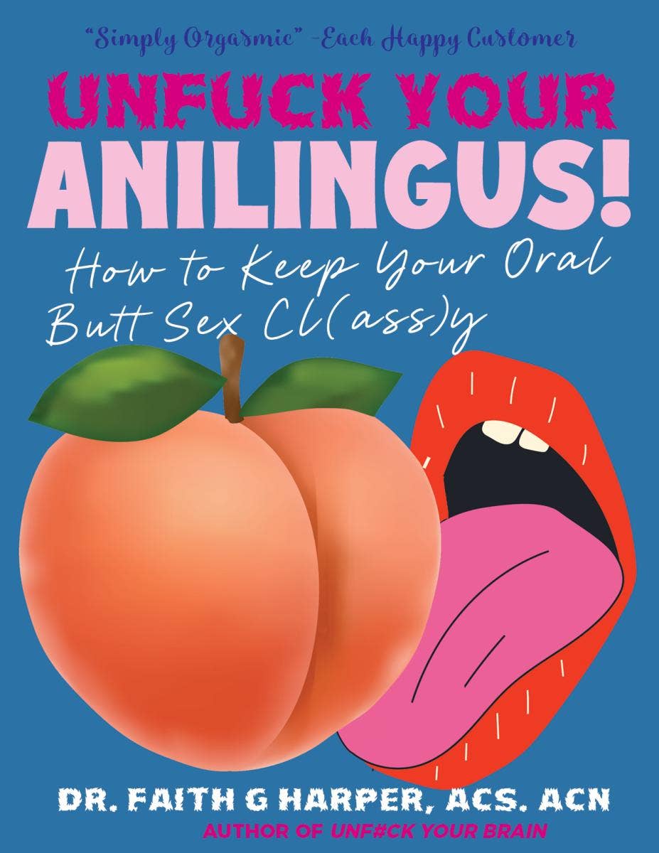 Microcosm Publishing & Distribution - Wholesale Familie en relaties - Unfuck Your Anilingus: Hoe je orale kont seks stijlvol kunt houden4