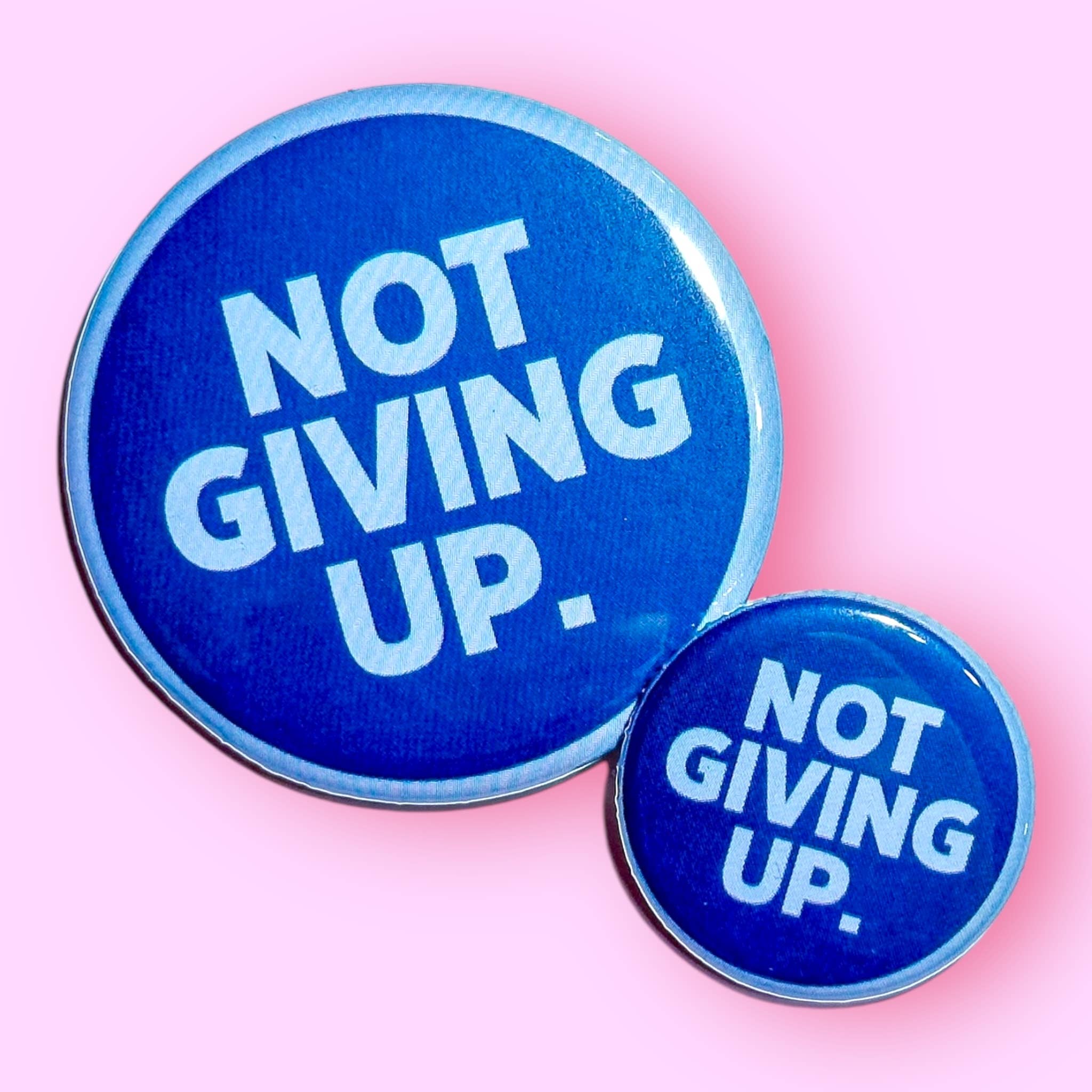 The Hissin' Kitten - Wholesale Lapel Pin/Button - NOT GIVING UP (Button or Magnet!)2