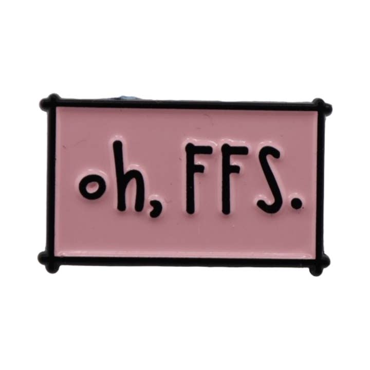 Enamel Pin ‘Oh, FFS.’ for wholesale by SWR trading LTD