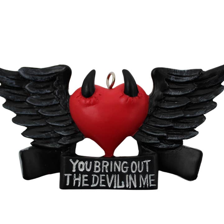 You Bring Out The Devil In Me for wholesale by Horrornaments
