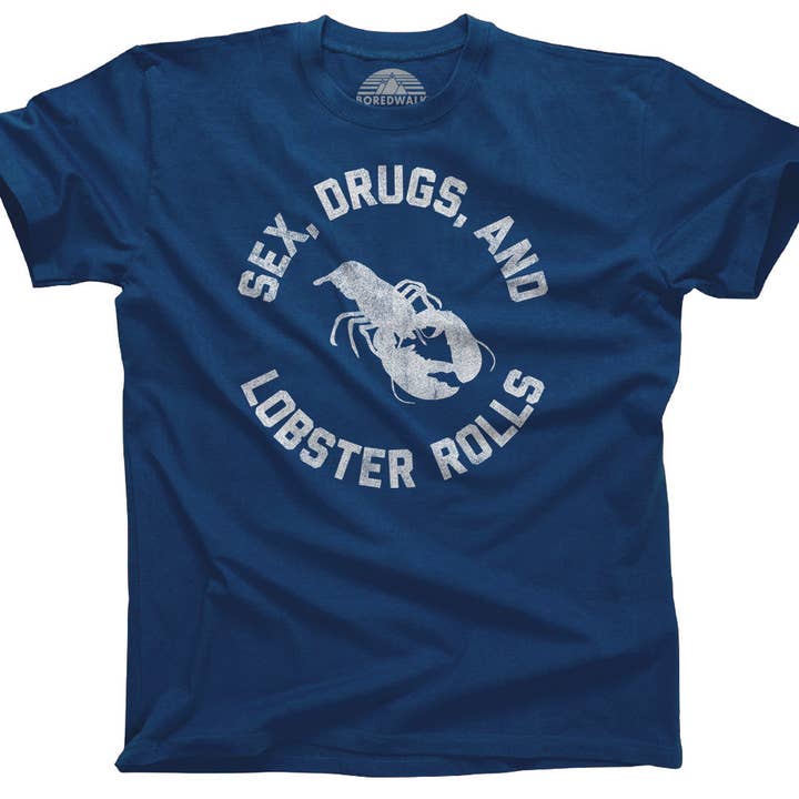 Boredwalk - Wholesale Screen Printed T-Shirt - Men's - Men's Sex Drugs and Lobster Rolls T-Shirt1