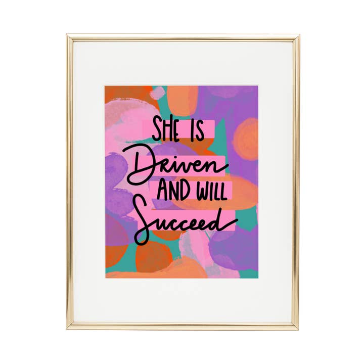 Hon är driven och kommer att lyckas väggkonsttryck för wholesale av Pretty Peacock Paperie - Women's Empowerment