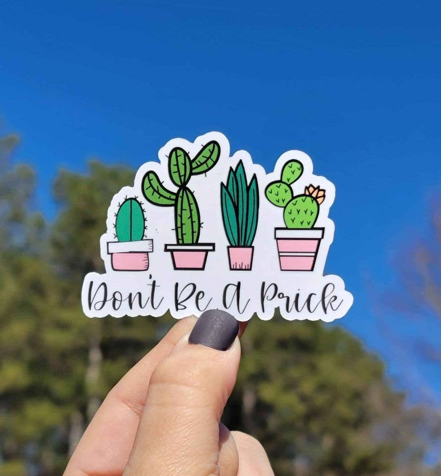 A Little Design Company - Wholesale Sticker - Don't Be A Prick Sticker | Cute Cactus Sticker0
