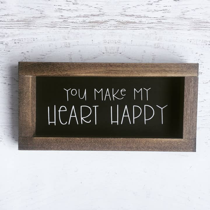 You Make My Heart Happy Wood Sign for wholesale by The Good Co.