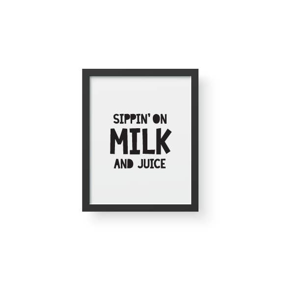 Sippin' on Milk and Juice Print for wholesale by Aces and O's