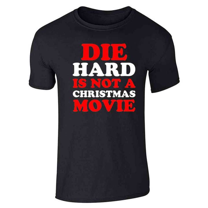 T-shirt unisexe Die Hard Is Not A Christmas Movie Funny pour la vente par Pop Threads