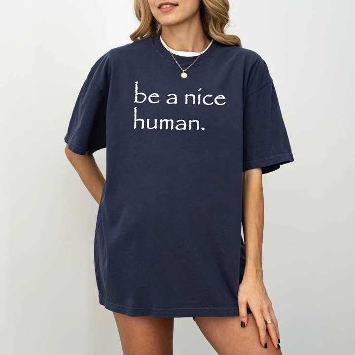 Be A Nice Human T-Shirt for wholesale by VibeClothing