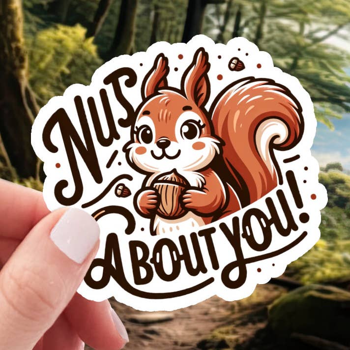 Nuts About You - 2 Inch Waterproof Vinyl Sticker for wholesale by Smartstead Homestead