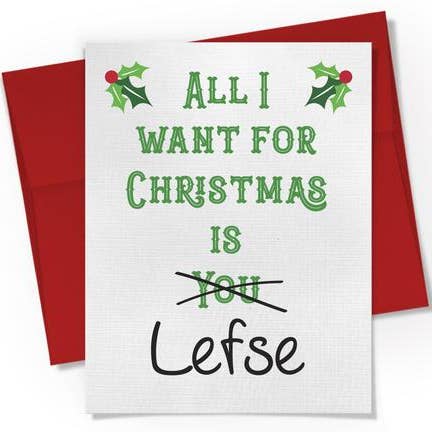 All I Want For Christmas Is Lefse Card for wholesale by Beckamade