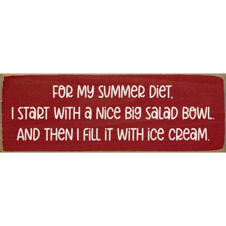 For my summer diet, I start with a nice big salad… Wood Sign for wholesale by SAWDUST CITY