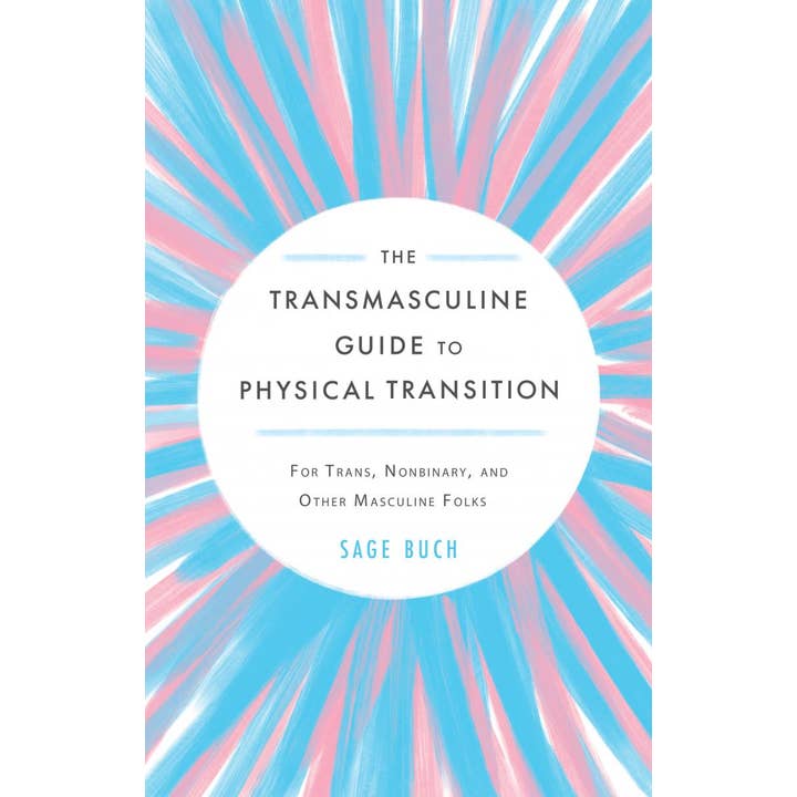 Guia Tranmasculino para a Transição Física: Para Trans, NB+ por atacado de Microcosm Publishing & Distribution