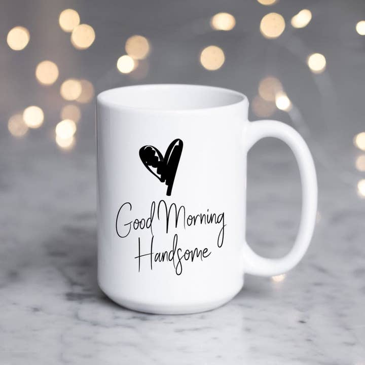 SheMugs - Wholesale Coffee Mug - Good Morning Handsome 15oz Coffee Mugs