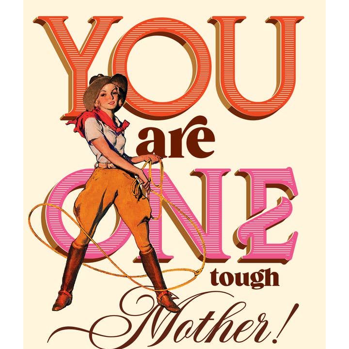 offensivedelightful – wholesale Friendship card – ONE TOUGH MOTHER cowgirl mother's day card1