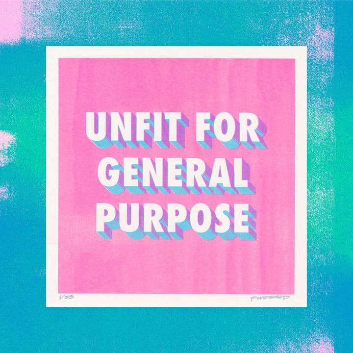 Unfit For General Purpose - Limited Edition Risograph Print for wholesale by Famous When Dead