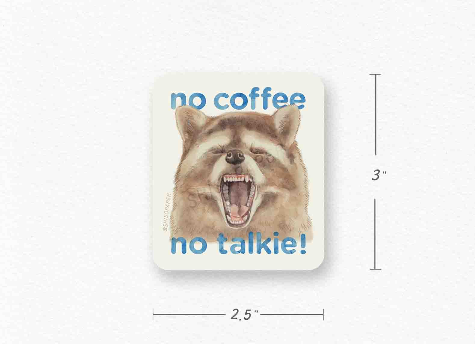 Shiso Paper - Wholesale Sticker - No Coffee No Talkie Raccoon Vinyl Sticker1