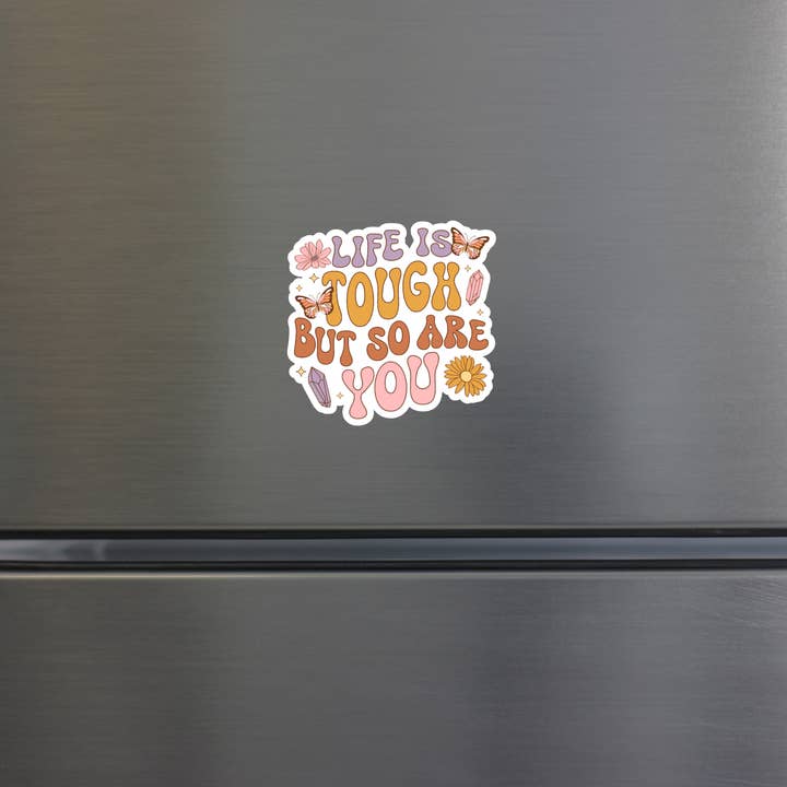Ashlish Designs – wholesale Sticker – Life is Tough But So Are You Vinyl Stickers4