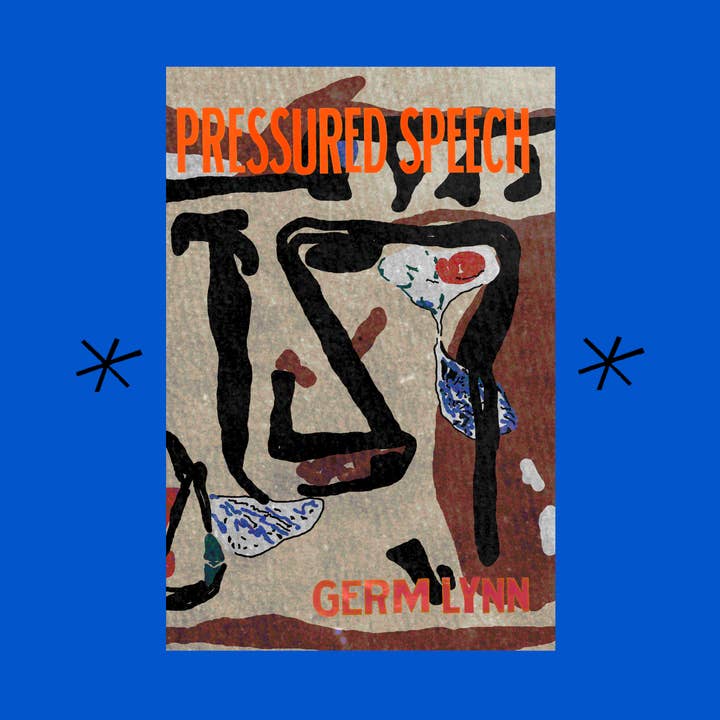 PRESSURED SPEECH, by germ lynn for wholesale by Bottlecap Press