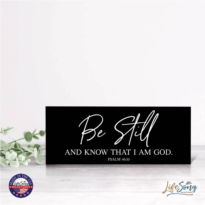 LifeSong Milestones - Wholesale Sign - Be Still Know That I Am Your God Shelf Sitter Home decor4