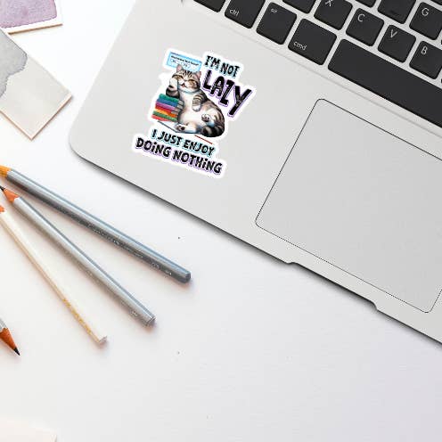 Prairie Chicken Sticker Shop & Gifts - Wholesale Sticker - I'm Not Lazy Funny Cat Die Cut Vinyl Sticker 1