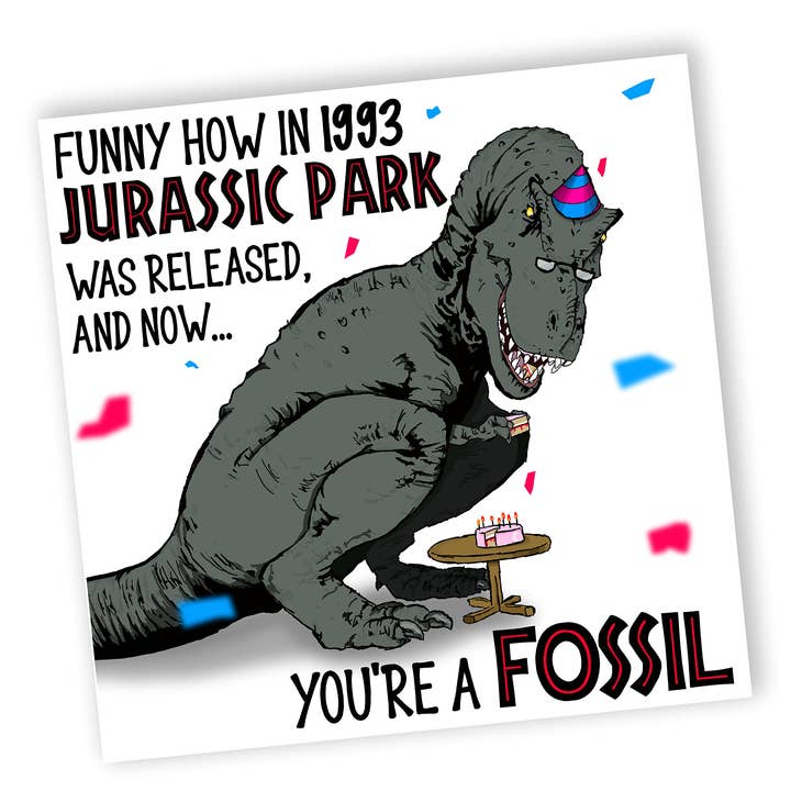 Jurassic Park/Old Fossil | Carte parfaite pour 30e anniversaire pour la vente par NotNiceThings