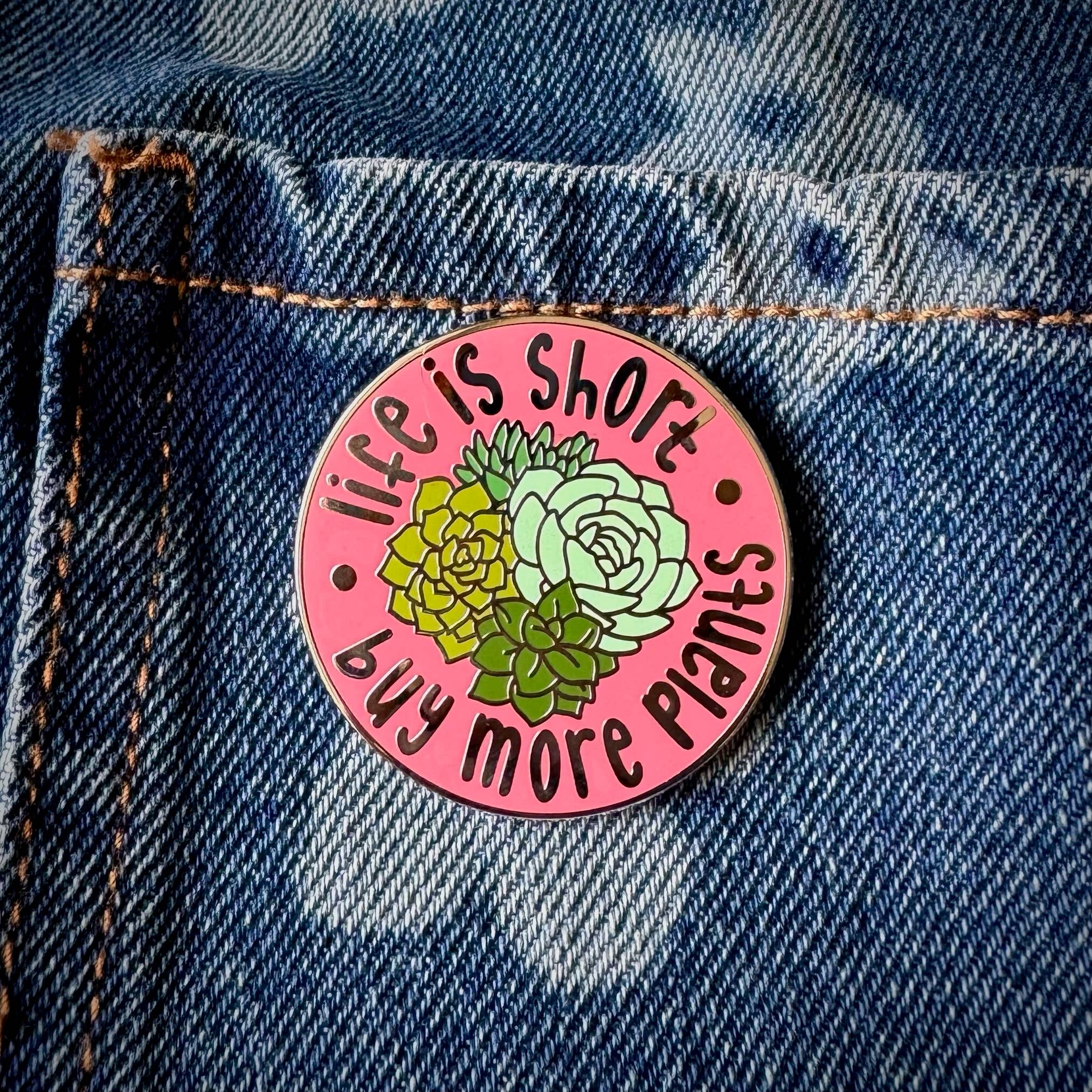 Jen James Design - Wholesale Lapel Pin/Button - 'Buy More Plants' Hard Enamel Pin