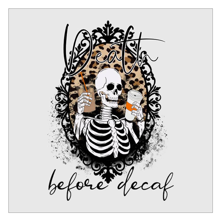 Flawless Transfers - Wholesale Sublimation Transfer - Death Before Decaf - Orange DTF Transfer0