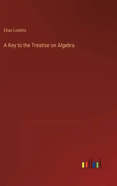 Books by splitShops - Wholesale Book - Adult - A Key to the Treatise on Algebra - Hardcover0