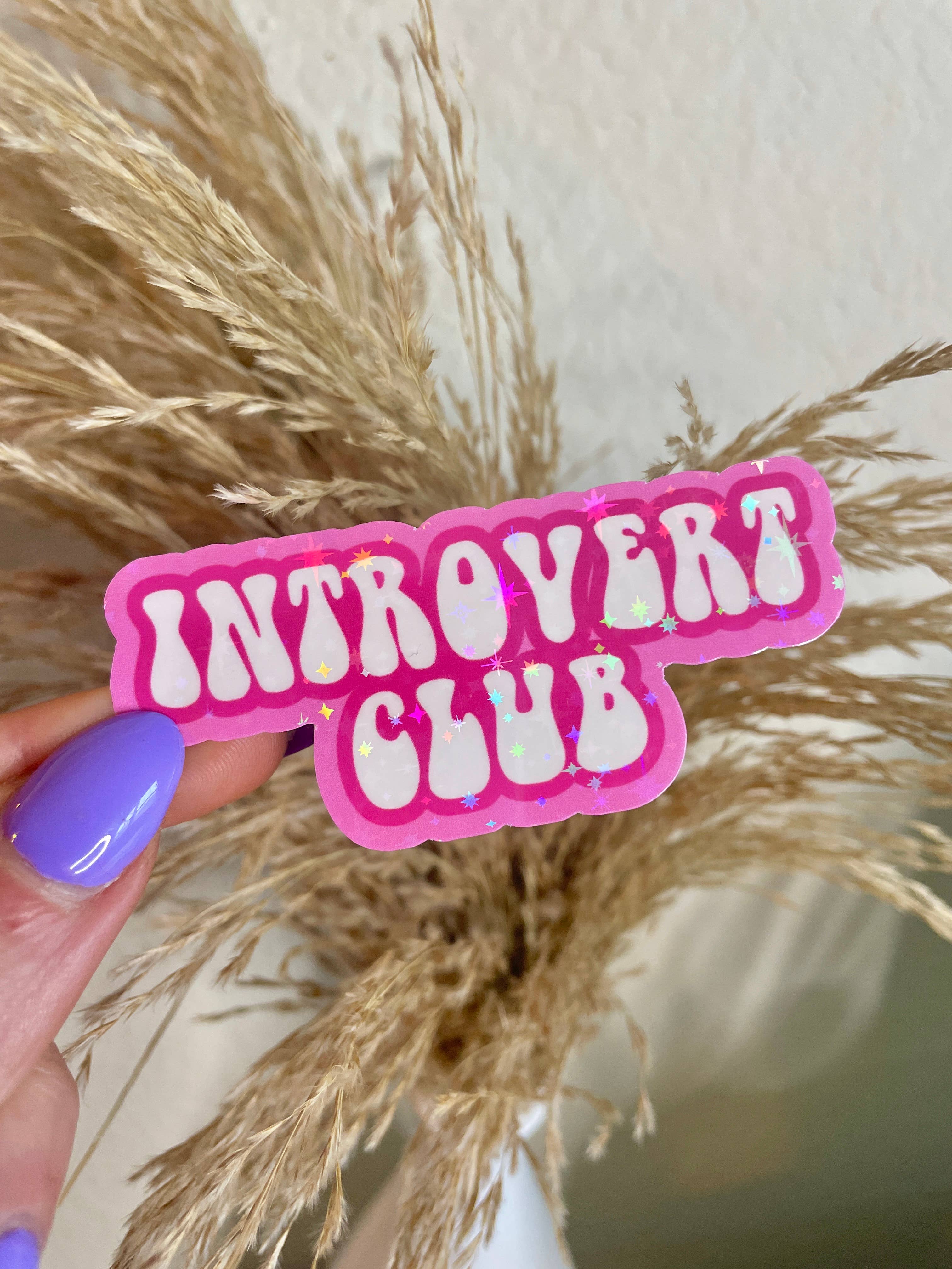 Hailey Liz Designs – Großhandel Aufkleber – Holographischer Aufkleber „Introvert Club“3