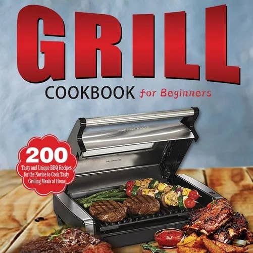 Books by splitShops - Wholesale Cookbook - Hamilton Beach Indoor Grill Cookbook for Beginners: 200 Tasty and Unique BBQ Recipes for the Novice to Cook Tasty Grilling Meals at Home (Less Smoke, - Paperback