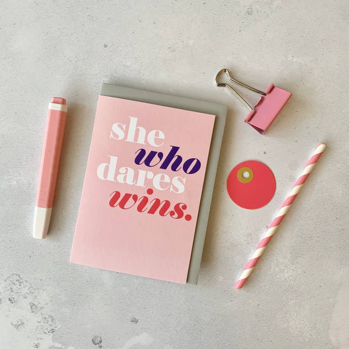 She Who Dares Wins Card for wholesale by Always Sparkle