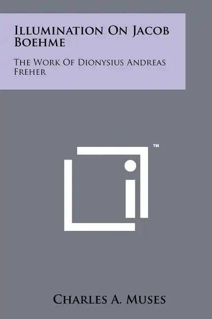 Books by splitShops - Wholesale Religion Book - Illumination On Jacob Boehme: The Work Of Dionysius Andreas Freher - Paperback0