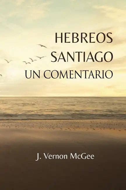 Books by splitShops - Wholesale Book - Adult - Hebreos y Santiago, Un Comentario - Paperback0