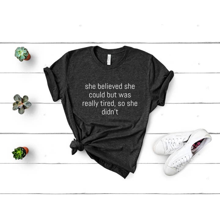 My Bella Vida Inc. - Wholesale T-Shirt (Graphic) - Women's - She believed she could, but was really tired so she didn't
