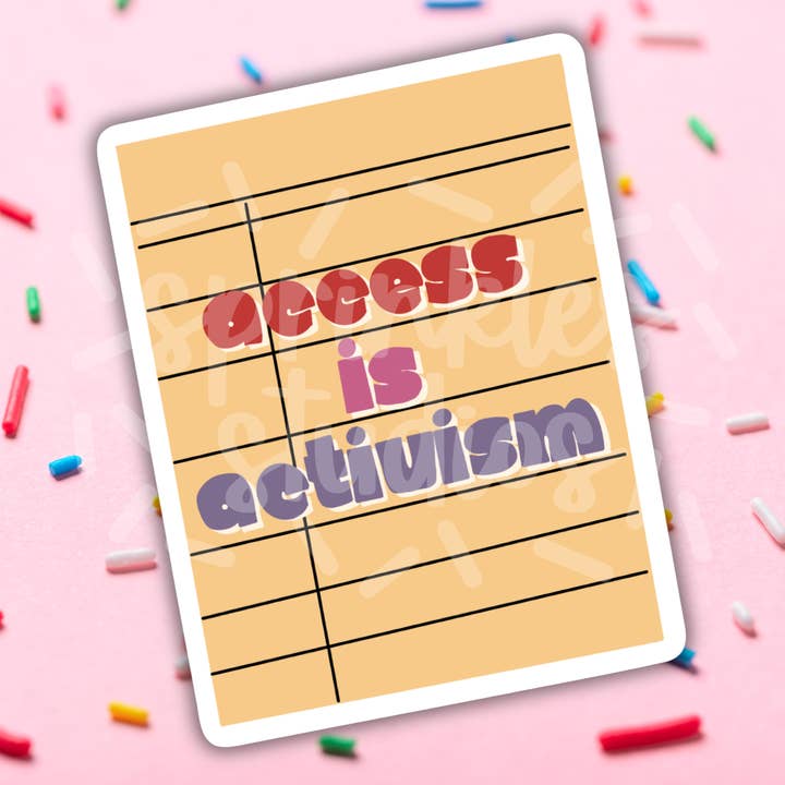 Access is Activism Vinyl Sticker for wholesale by Sprinkles Studios