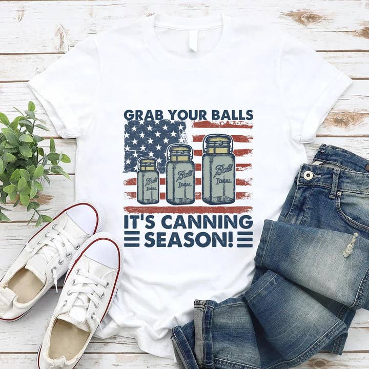 Grab Your Balls It's Canning Season Shirt for wholesale by ShopLukeGifts