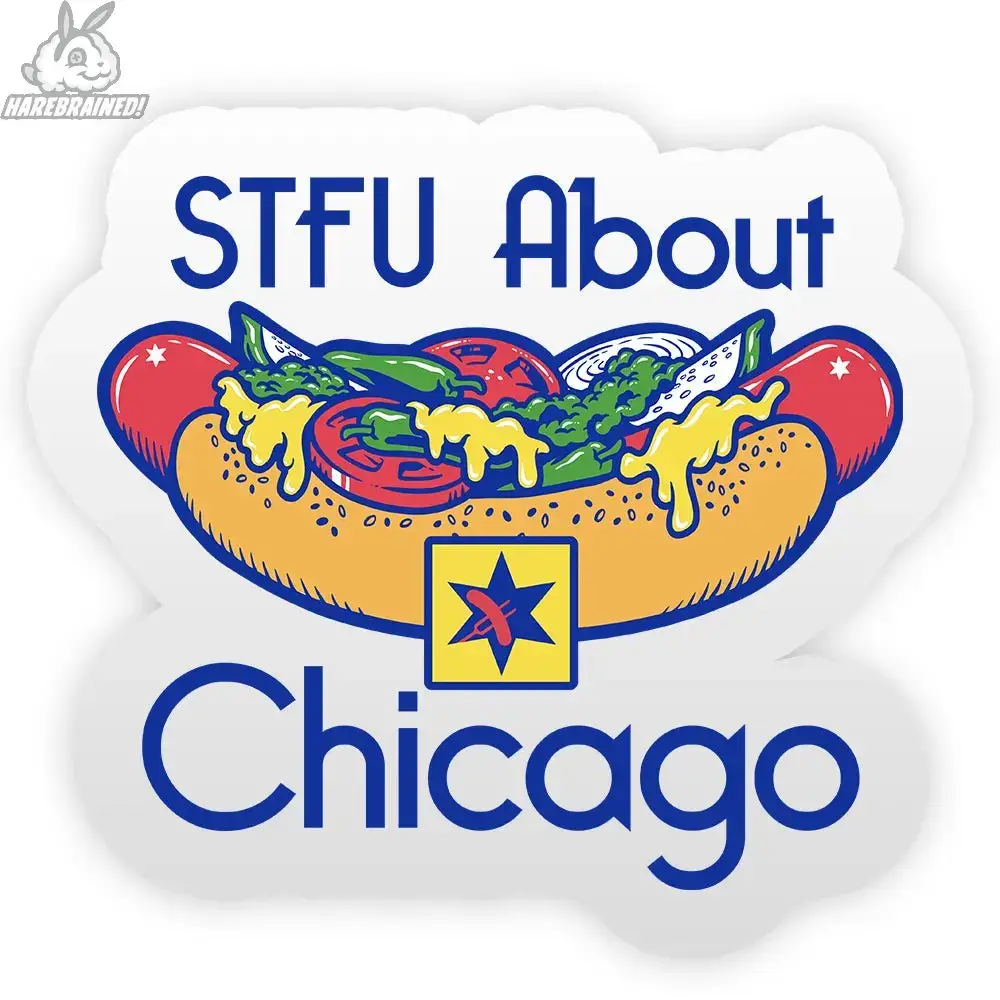 Harebrained! - Wholesale Sticker - STFU About Chicago Stickers7