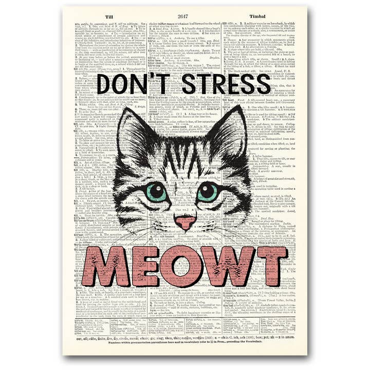 Art Print | Dictionary Page | Vintage | Don't Stress Meowt for wholesale by Vintage Dictionary Art