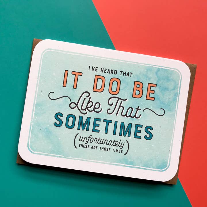 TheThirdArrow - Wholesale Everyday Greeting Card - It Do Be Like That Card