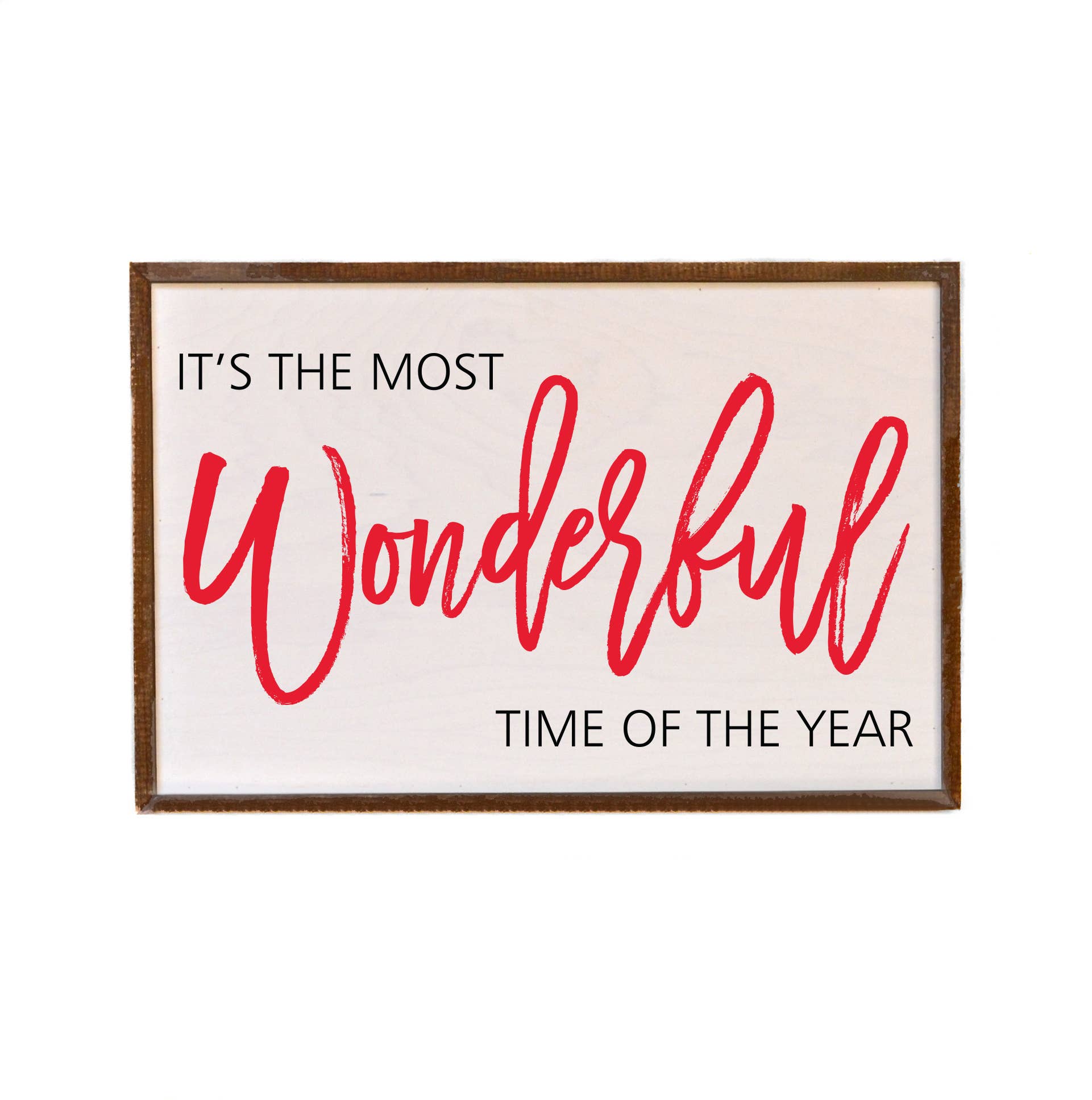 The Most Wonderful Time of the Year 12x18 Farmhouse Sign