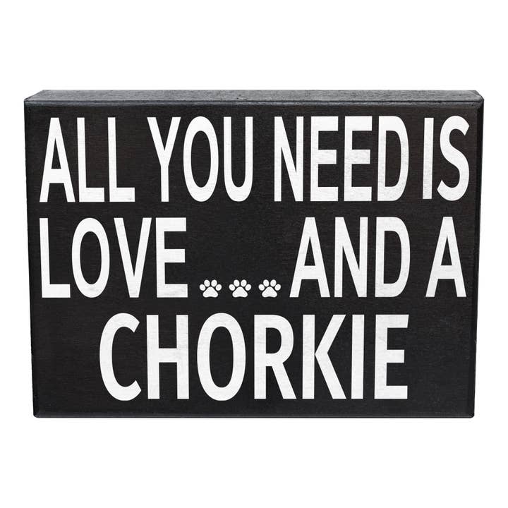 All You Need is Love and a Chorkie™️ Wooden Sign, Dog Gifts for wholesale by JennyGems