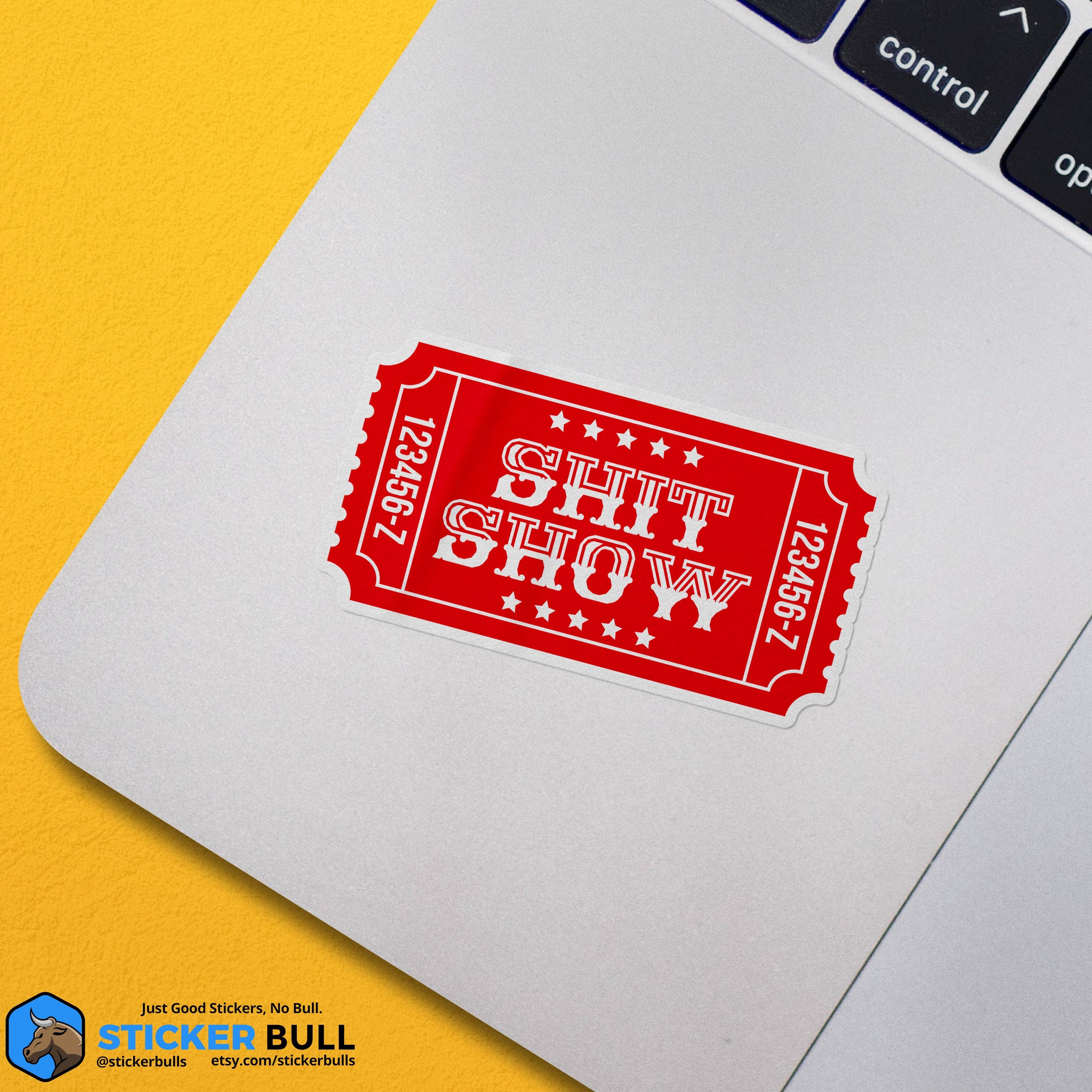 Sticker Bull - Wholesale Sticker - Ticket To The Shit Show Sticker, Circus Sticker, Meme Sticker, Funny Waterproof Vinyl Decal for Laptop, Water Bottle and, Car Sticker2