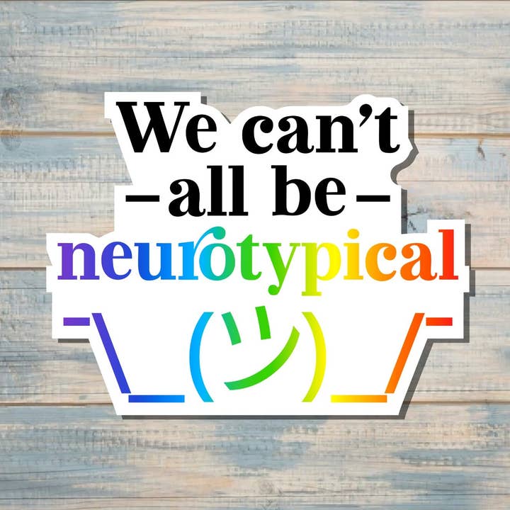 We kunnen niet allemaal neurotypisch zijn Sticker | Sticker of Magneet voor wholesale door Handmade by Marlayna