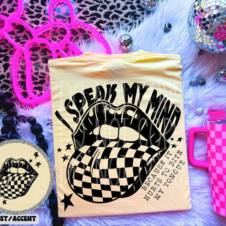 I Speak My Mind DTF Transfer | Trendy Snarky DTF Transfer | High Quality Image Transfers | Ready to Press | Fast Shipping for wholesale by Red Dirt Transfers