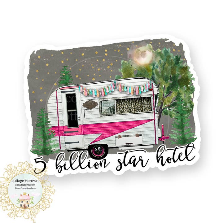 Trailer 5 Billion Star Hotel Glamping Camping Vinyl Sticker for wholesale by cottage + crown