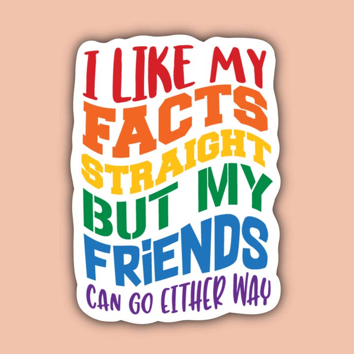 I Like My Facts Straight LGBTQ Gay Pride Sticker for wholesale by Indigo Maiden