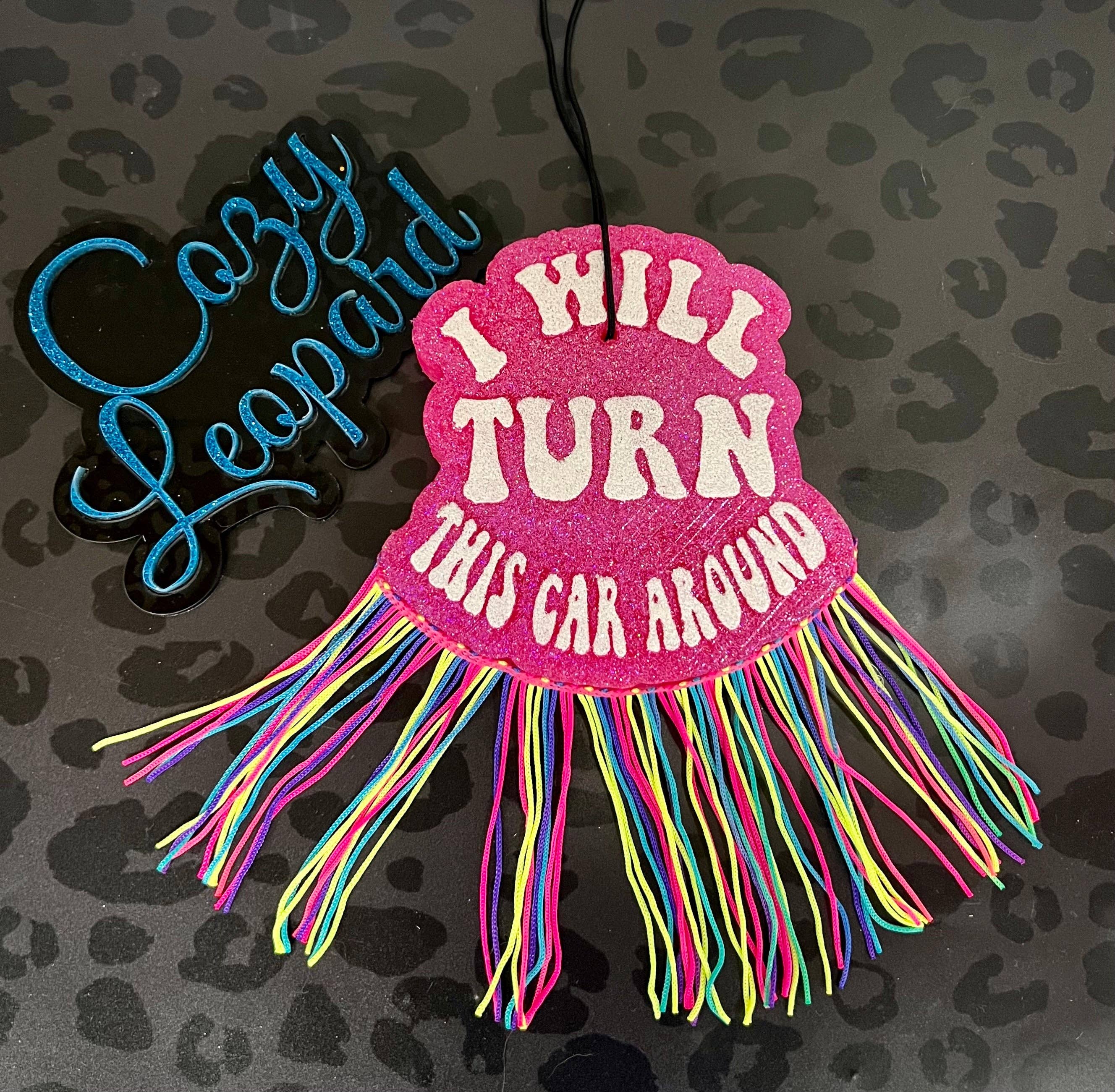 Cozy Leopard Boutique - Wholesale Car Freshener - Women's - I Will Turn This Car Around Car Freshie1