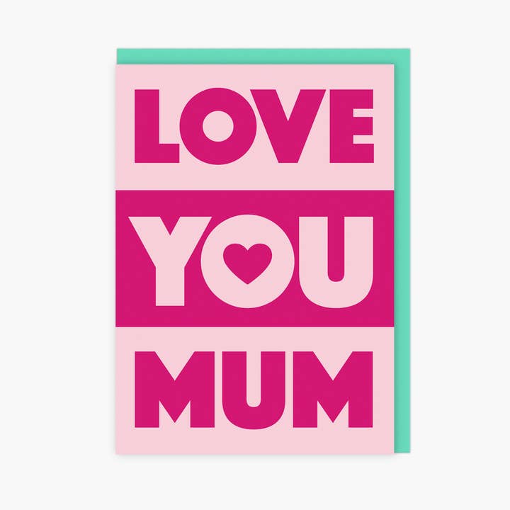 Love You Mum - Bright, Bold Typographic Mother's Day Card for wholesale by LoveLossDiscoballs