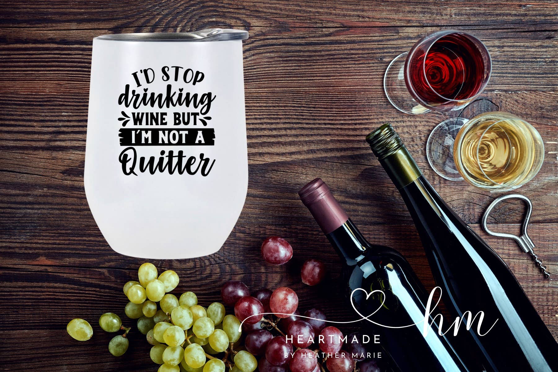 Heartmade By Heather Marie, LLC - Wholesale Insulated Mug/Tumbler - Not a Quitter Wine Tumbler